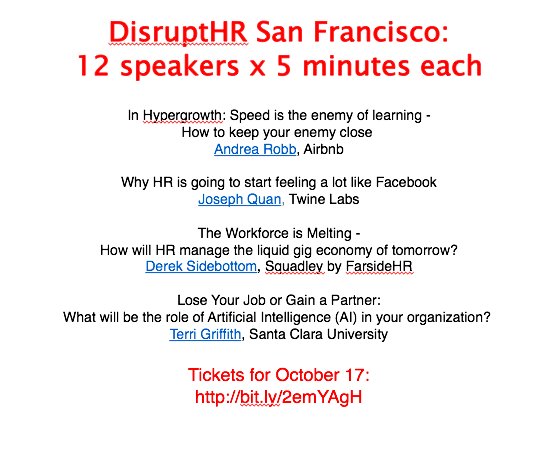 Special Pricing Code for October 17 <a href="/DisruptHR_SFO/">DisruptHR_SF_BayArea</a>: Loyal17 - 12 speakers x 5mins each Tickets: bit.ly/2emYAgH