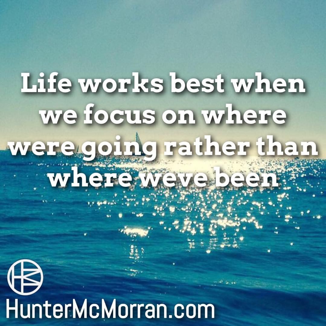 Spend your time investing in the future, not dwelling in the past.