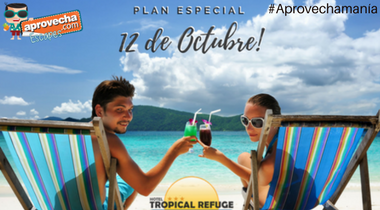 ¡IMPERDIBLE! #Aprovechamanía plan especial #12oct  incluye: 4 días + 3 Noche + Todo incluido ow.ly/QNGh30fxI9T