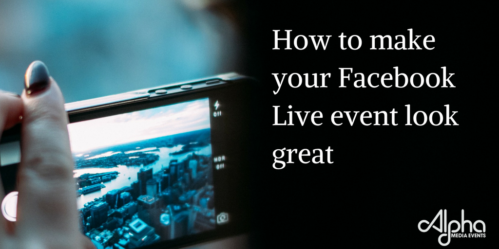 alphamediaevent's tweet photo. How to make your Facebook Live events look great - three tips!! #livestreaming #facebooklive #periscope https://t.co/uuR0aTaxXe https://t.co/o4adiIJr5i