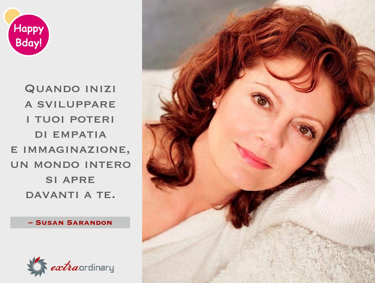 #ExtraordinaryBirthday #SusanSarandon