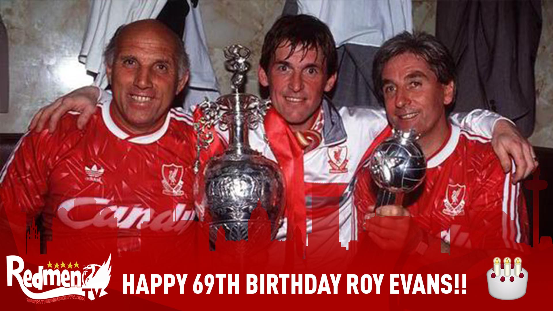 Happy 69th Birthday Roy Evans!!   
