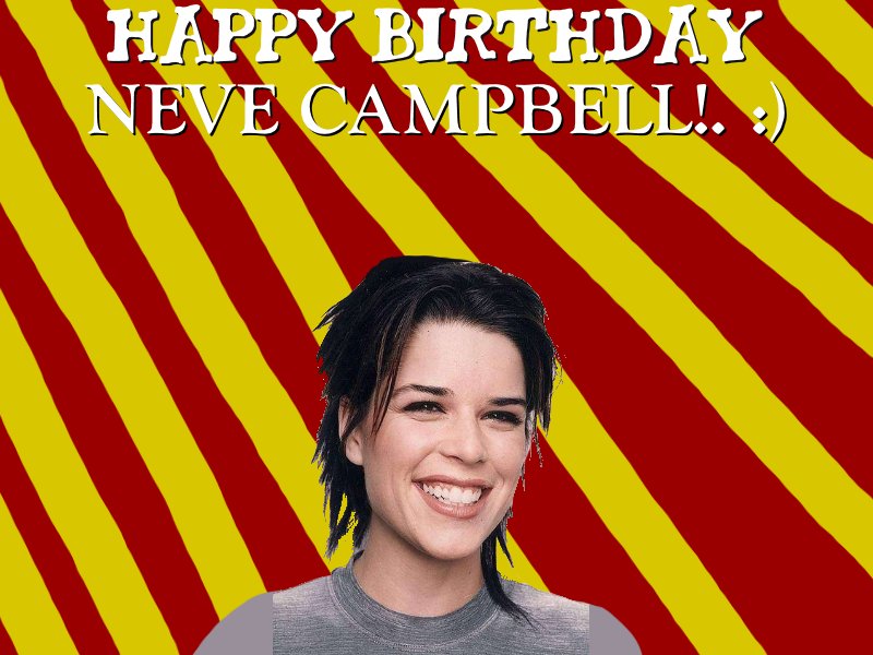 Happy Birthday Neve Campbell!. :) 