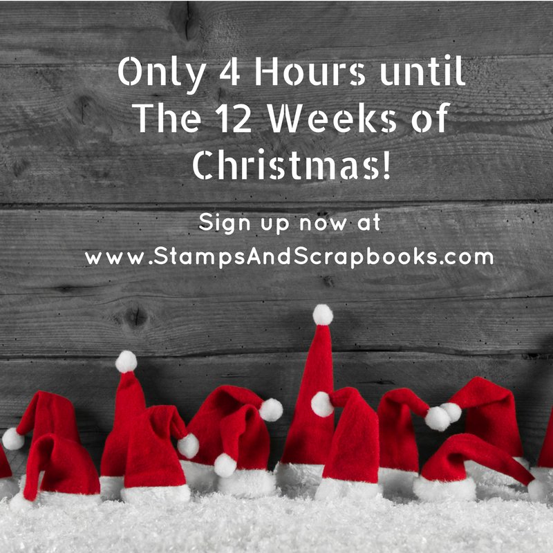 StampsandScraps's tweet photo. Only 4 hours to the launch of the 12 Weeks of Christmas!  Don't miss out!  Sign up now at https://t.co/fNEmgMWqSh https://t.co/4BoronC5lp