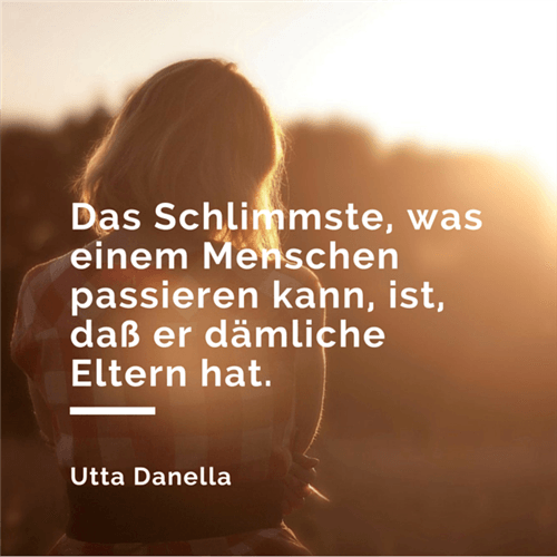 BlogstarEltern's tweet photo. “Das Schlimmste, was einem Menschen passieren kann, ist, daß er dämliche Eltern hat” https://t.co/9eoJ98s0eQ https://t.co/X8Ip8j9vYF