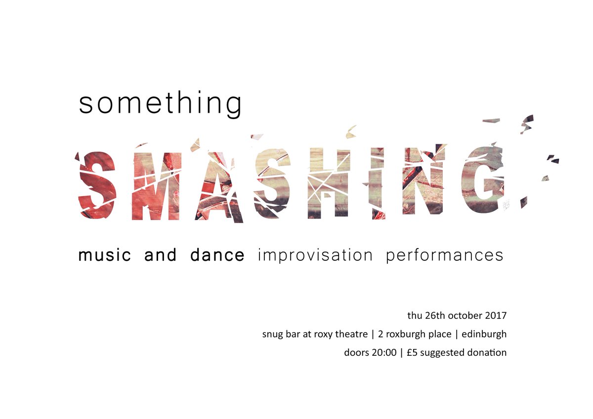 SomeSmash's tweet photo. October #SomeSmash is on the horizon... 8.30pm 26/10 @AssemblyRoxy #Edinburgh #dance #music #improv https://t.co/MuEGs00pnH