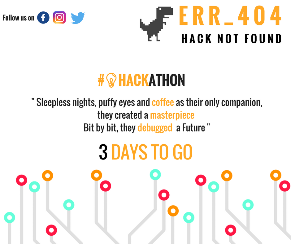 Err404Hackathon's tweet photo. 3 days to go...
#aimhssce #Err_404 #HackNotFound #CodeForGood #CodeEatSleepRepeat https://t.co/pQrNyG0vGQ