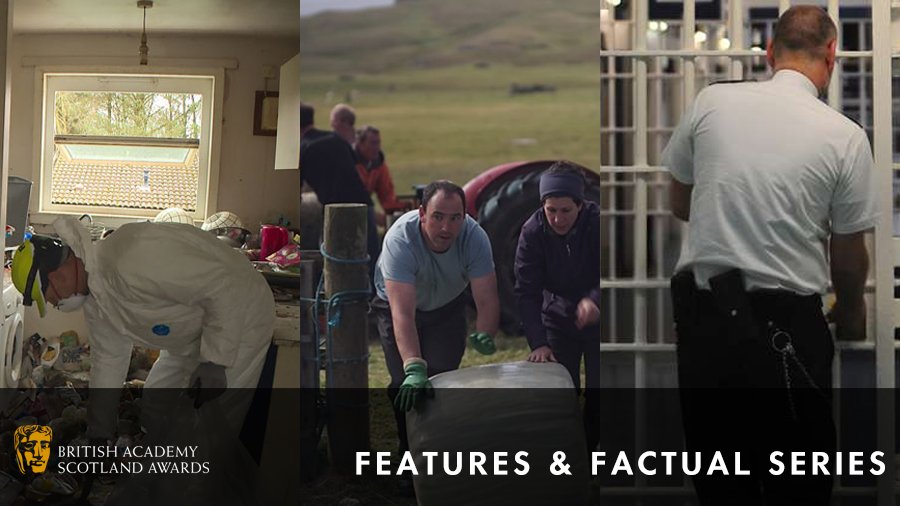 Features &amp; Factual Series: #TheCouncil #FairIsleLifeOnTheEdge and #PrisonFirstAndLast24Hours are all up for this year's award #BAFTAScot17