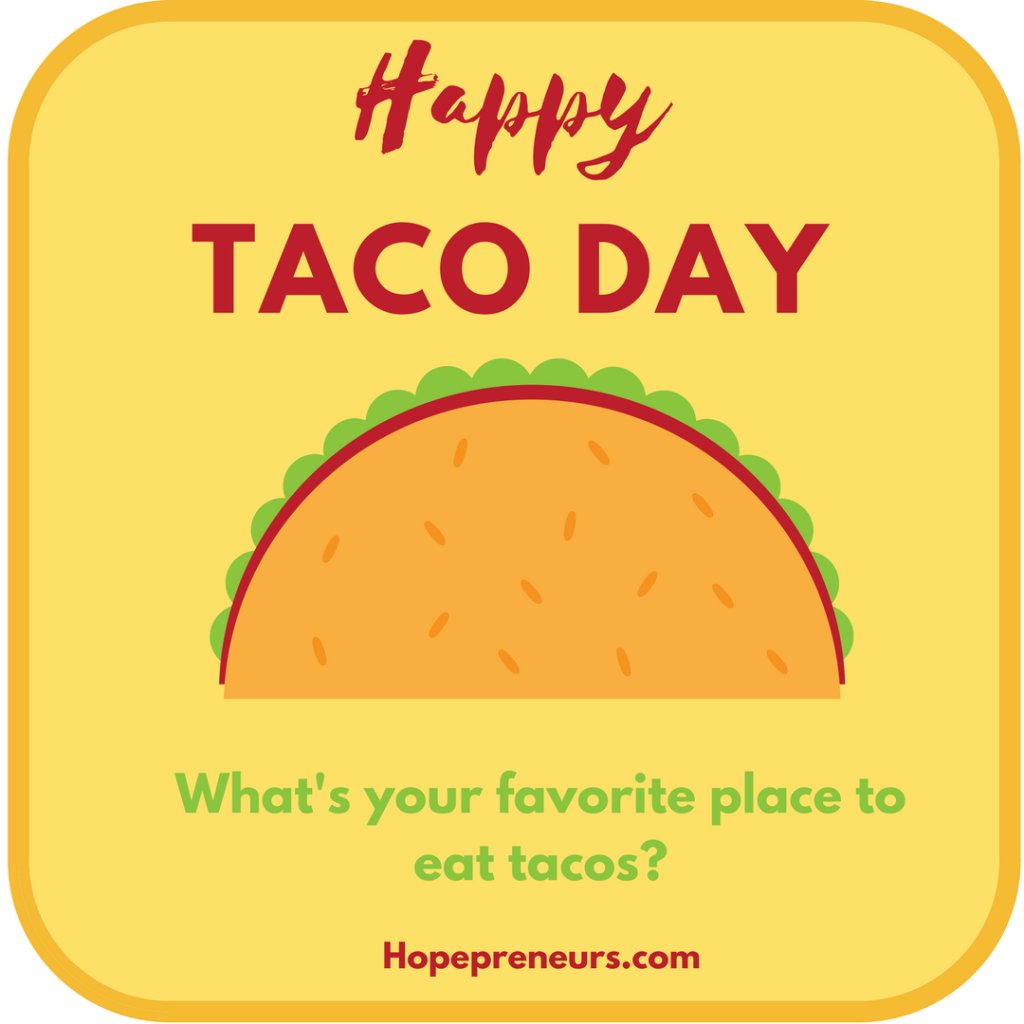Celebrate Taco Day hopepreneurs.com/2017/10/04/cel…