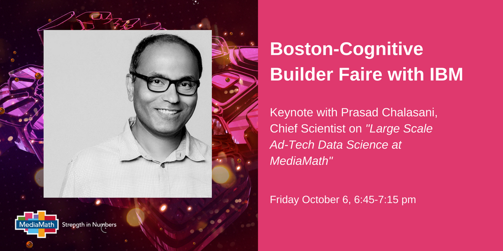mediamath's tweet photo. Our very own @pchalasani will kick off @BuildwithWatson's #CognitiveBuilder #Boston Faire w/ a #DataScience keynote! https://t.co/zPouNMouO7 https://t.co/OQRemkujDY
