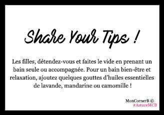 SHARE < Profitez de ce week-end pour vous détendre seule ou avec votre chéri dans un bain moussant #AstuceMCB