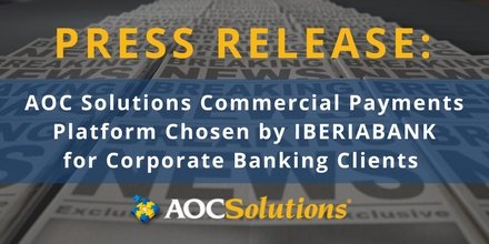 AOCSolutions's tweet image. IBERIABANK now offers AOC’s #commercialpayments platform to its #corporatebanking clients. hubs.ly/H08PW7t0