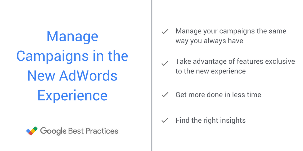 GoogleAds's tweet photo. Learn how to manage campaigns, get things done faster and find the right insights in the new AdWords experience. https://t.co/MGYJFXxqdv https://t.co/DFKPbCEL7f
