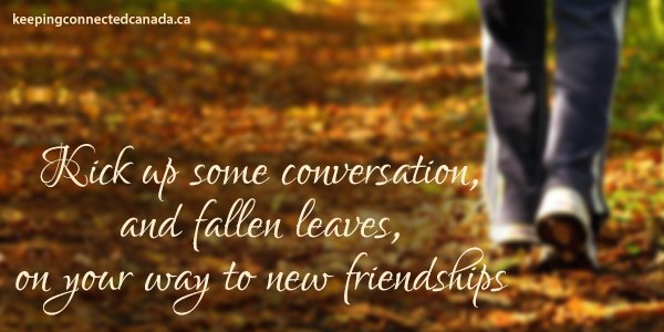 keepingconnectd's tweet photo. What’s better than the crunch of fallen leaves? How about talking to a new friend on the walk! Let's get introduced: https://t.co/RsLVp9CLKc https://t.co/1wYtZygCnR