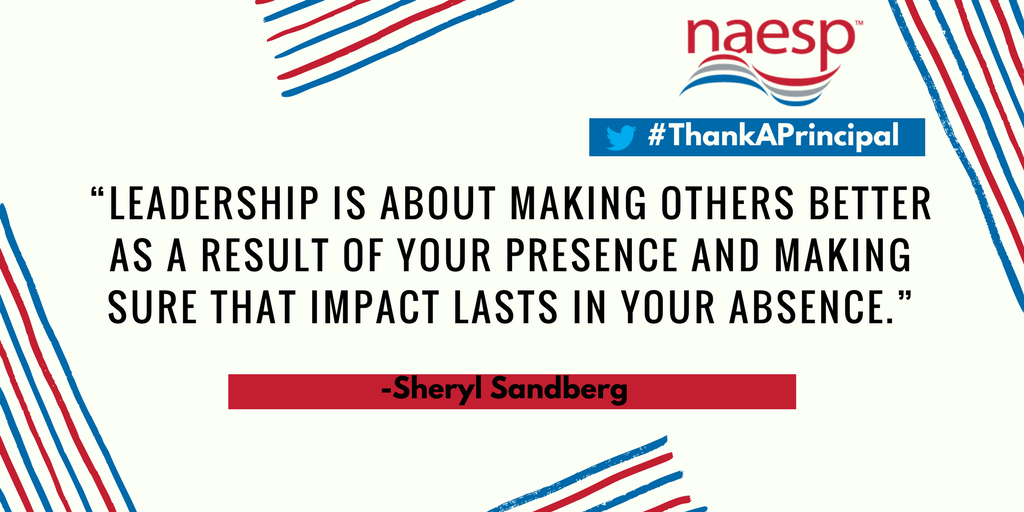 NAESP's tweet photo. “Leadership is about making others better as a result of your presence and making sure that impact lasts in your absence.” #ThankAPrincipal https://t.co/tmda3wUqHC