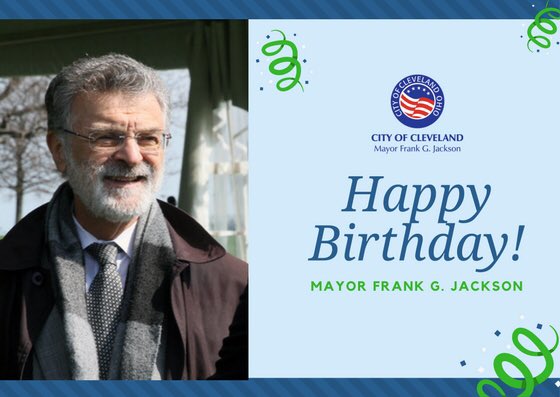 Today, we\re wishing a happy bday to our Mayor Frank G. Jackson! 