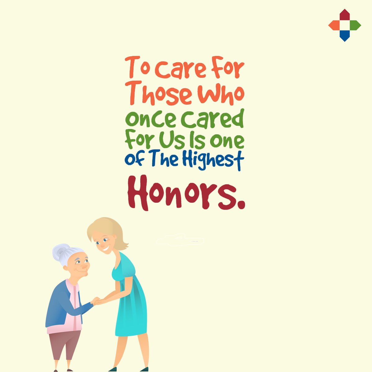 #WednesdayWisdom...It is our turn to care for them and it is an honor and privilege to do so.