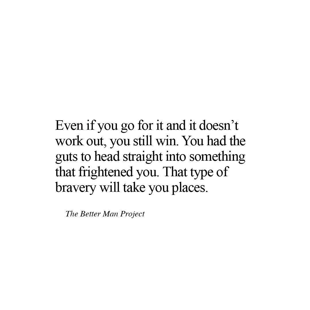 there's no courage without fear