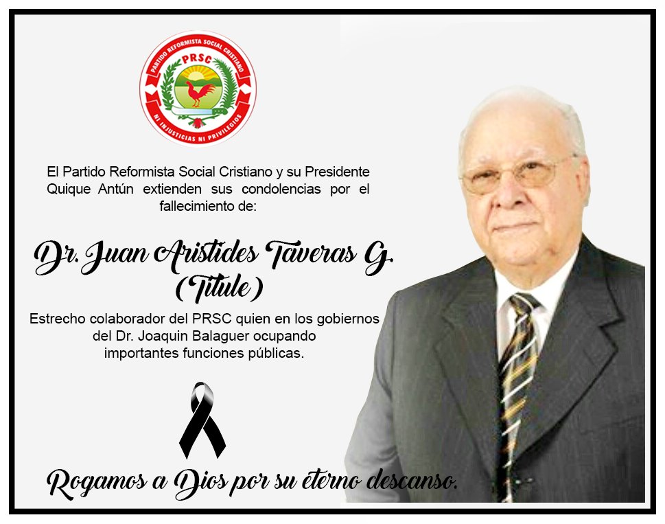 PartidoPRSC's tweet photo. Nuestras condolencias a los familiares y amigos de la Flia. Taveras Guzman por el fallecimiento del estimado Dr. Juan Arístides Taveras G. https://t.co/5JjjTNabqX