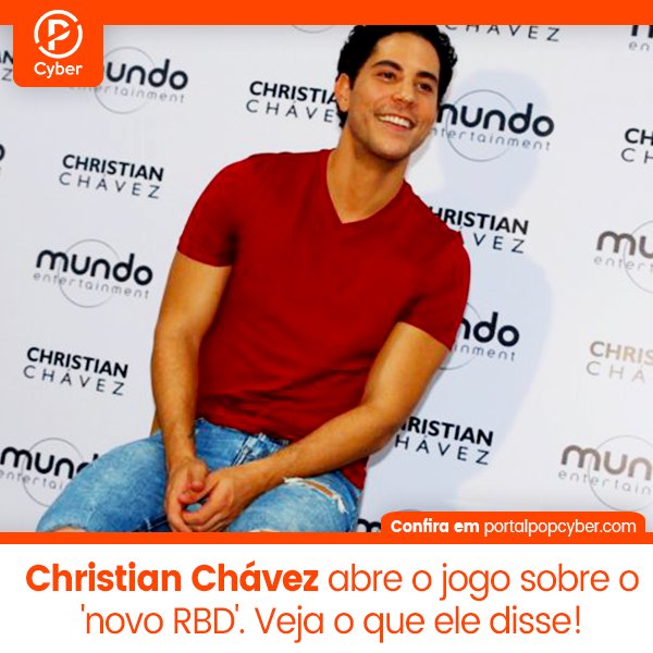 portalpopcyber's tweet photo. Veja o que o @christiancha disse sobre o 'novo RBD': https://t.co/BUSoYUp1w0 https://t.co/I8lXJubGgt