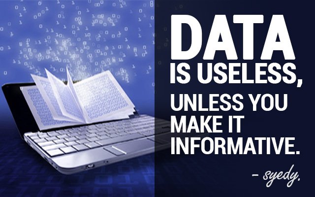 #Data is useless, unless you make it #Informative