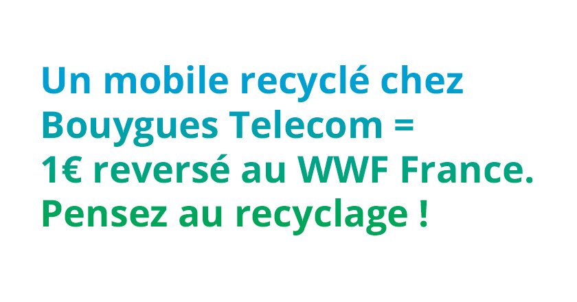 bouyguestelecom's tweet photo. #RecyclezVotreMobile : du 9 au 21 octobre, rapportez un vieux mobile dans une boutique Bouygues Telecom => 1€ reversé au @WWFFrance https://t.co/fMZ4huwEuO
