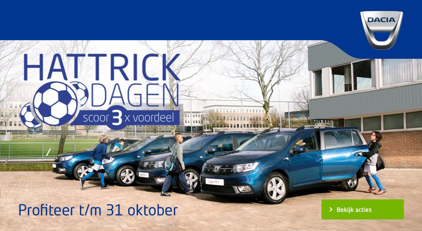 Altijd al een hattrick willen scoren? T/m 31 oktober scoor je bij aankoop van een nieuwe Dacia 3x voordeel
Actiesite:munsterhuisdacia-acties.nl