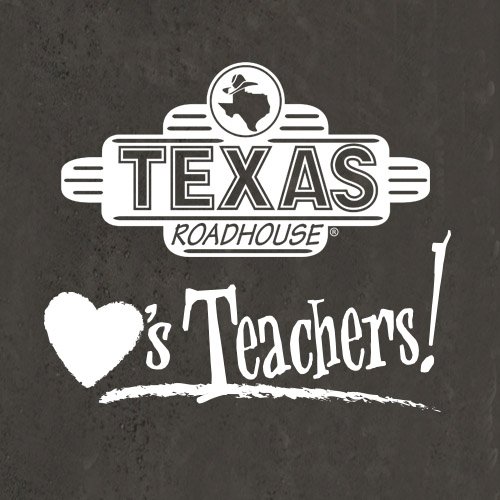 Texas Roadhouse on Twitter "To all the teachers out there Thank you