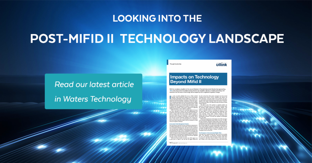 ULLINKnews's tweet photo. #MIFIDII is coming! Get a glimpse of the future of sell-side connectivity and trading technology in #WatersTech https://t.co/0IzeOpqIDG https://t.co/4qsv5FIN9K