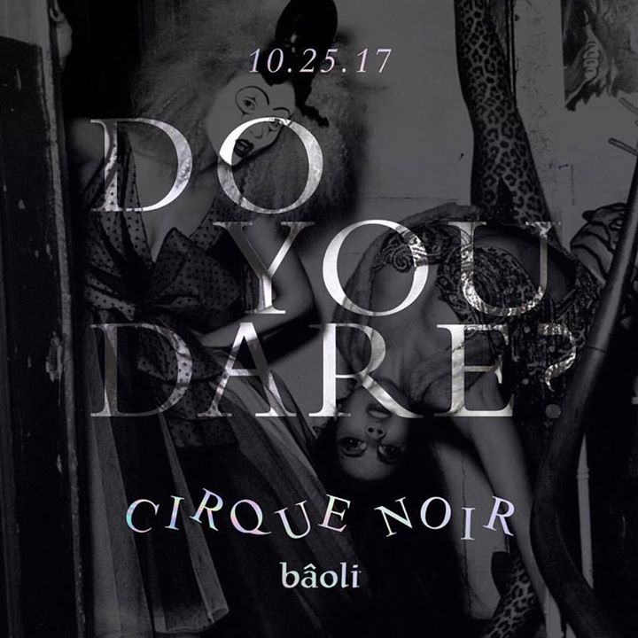 My Boyfriend is Out of Town presents Cirque Noir on Wednesday October 25th. Enter if you dare...| #Halloween #CirqueNoir #FreakShow