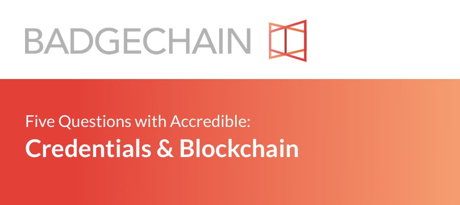 Accredible's tweet photo. In case you missed it, here's our Q&amp;A about #blockchain credentials with @BadgeChain - https://t.co/Wy9CzhC4Pl https://t.co/yAf8aksNug