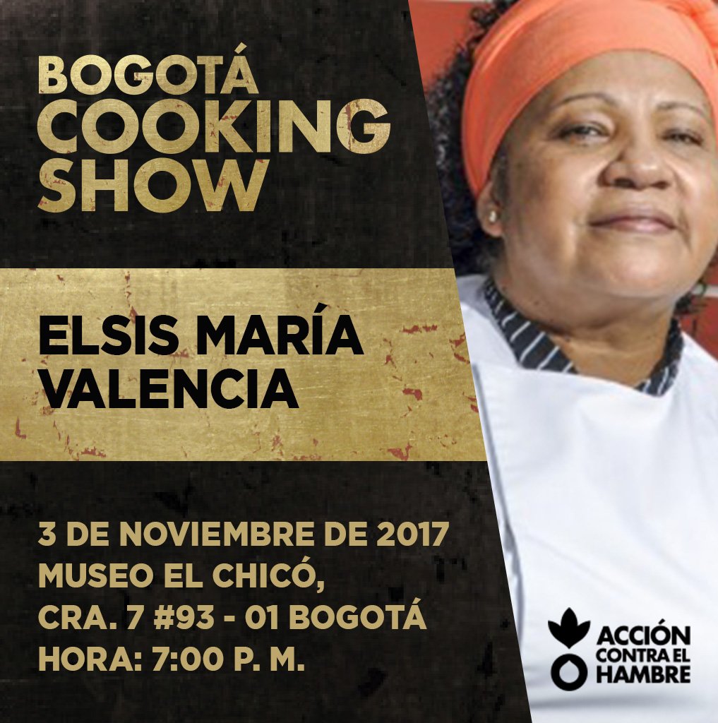 Elsis Valencia, Premio Nacional de Cocinas Tradicionales te invita a #BogotáCookingShow ingresa a goo.gl/pPwJ8m y compra tu boleta
