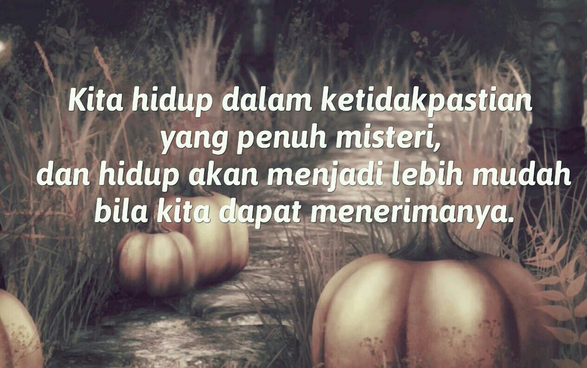 nasehat_bijak_'s tweet photo. Kita hidup dalam ketidakpastian yang penuh misteri dan hidup akan lebih mudah jika kita dapat menerimanya https://t.co/87ibLLMLJ9