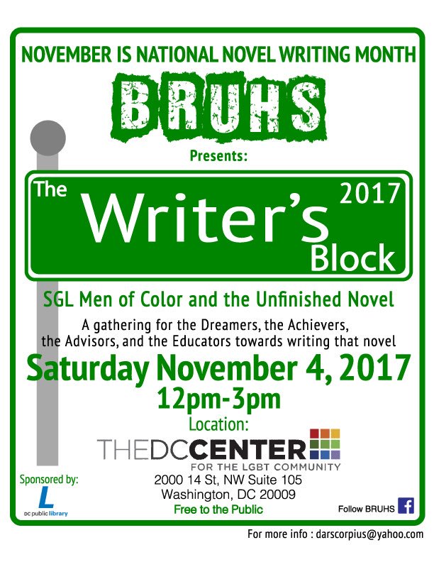 BRUHSDC's tweet photo. Nov 4: @BRUHSDC presents The Writer's Block: SGL Men of Color and the Unfinished Novel, noon-3pm @TheDCCenter.
Free and open to the public. https://t.co/poLdCexUfD