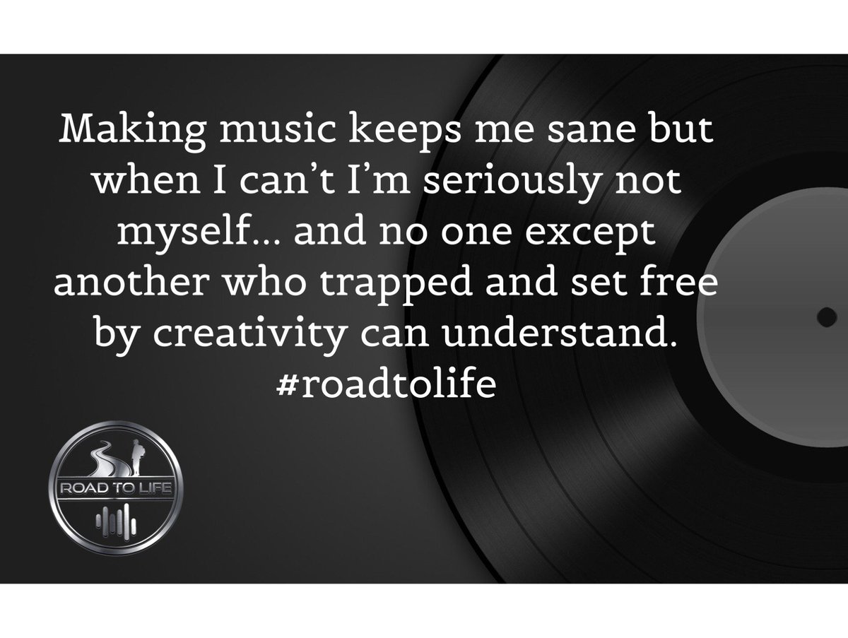 7RoadToLife's tweet image. Making music keeps me sane but when I can’t I’m seriously not myself.... #roadtolife #inspirational #musicquotes #love #life #art #struggle
