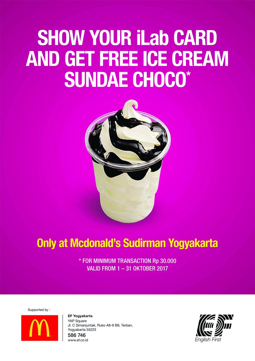 Mau Ice Cream Gratis dari Mcd? Bawa kartu EF iLab mu dan segera dapatkan promonya! Berlaku di Mcdonald's Sudirman Yogyakarta. S&amp;K berlaku