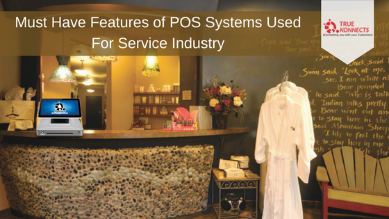 truekonnects's tweet photo. https://t.co/22Wc2m1bff  Must Have Features of POS Systems Used For Service Industry.Appointment management,Digital marketing integration, https://t.co/WEGW8csiK3