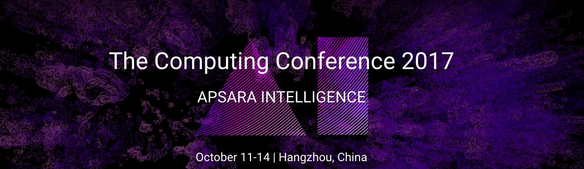 Alibaba Cloud - The Computing Conference 2017 # ...