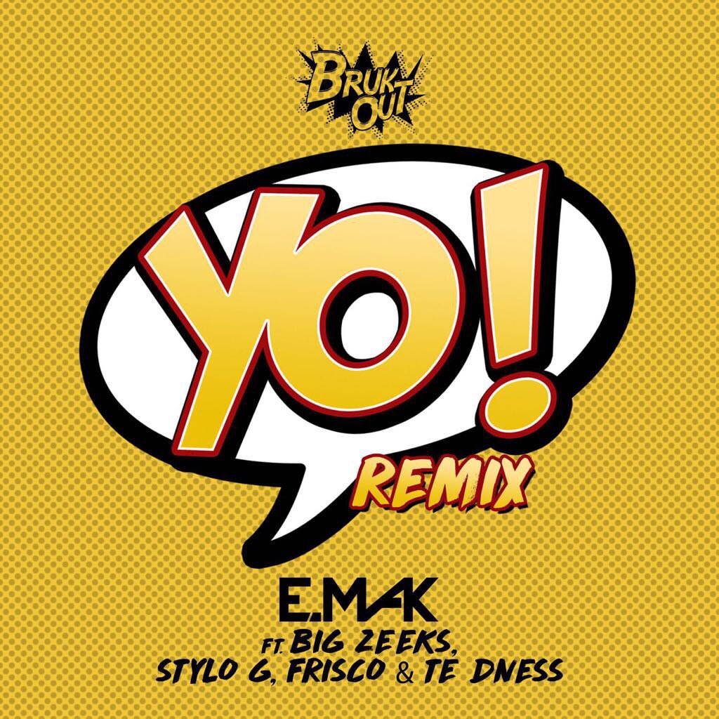 Image result for E. Mak - Yo (Remix) ft. Big Zeeks, Stylo G, Frisco, TE dness