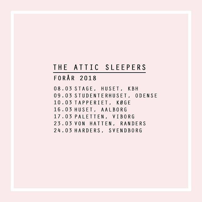 Offentliggørelse: <a href="/TheAtticSleeper/">The Attic Sleepers</a> på turné til marts 2018! Debutalbummet, "Transit" er netop udsendt og forsalget starter i dag 🔥