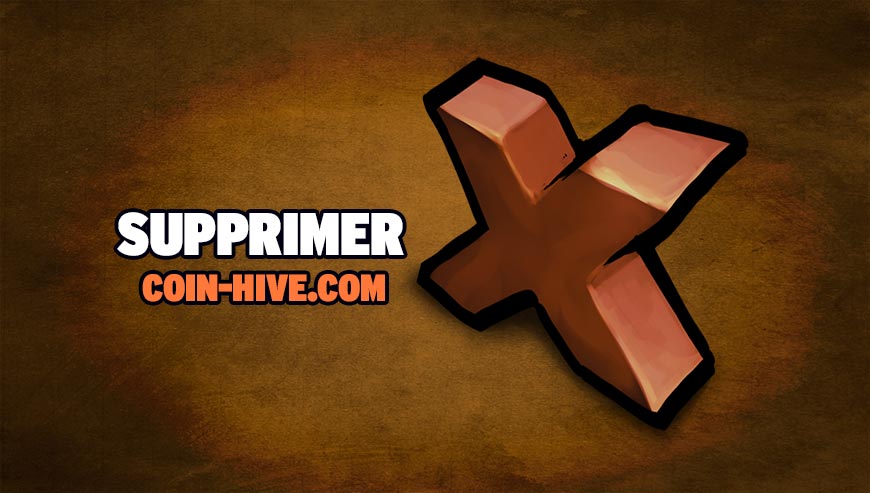 CommentSupp's tweet image. Supprimer Coin-hive.com gratuitement ! comment-supprimer.com/coin-hive-com/