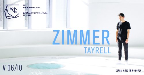 ⭕️ <a href="/ZIMMERmusique/">Zimmer</a> 
⭕️ <a href="/Tayrellmusic/">TAYRELL</a> 
Esta noche en <a href="/mono_df/">MONO</a> 
H $150 . M #NoCover
23:59
Versalles, 64