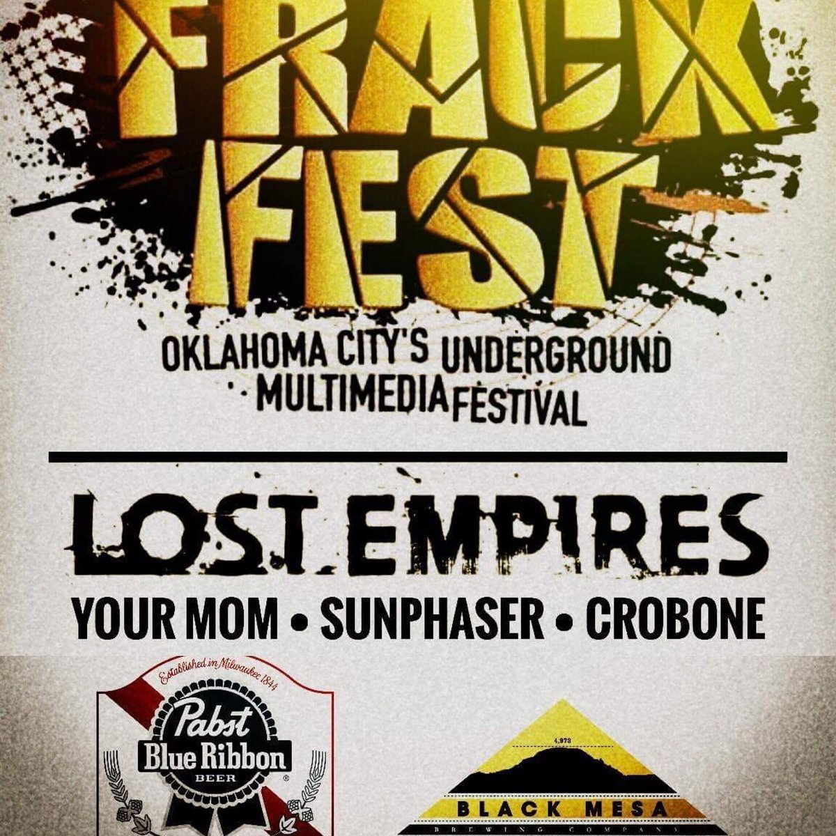 LOST EMPIRES, YOUR MOM, SUNPHASER, and CROBONE - Paramount Theatre Sat, Oct 14-7:30p. Sponsored by Pabst Blue Ribbon and Black Mesa Brewing.