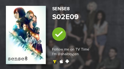 shaibbyjen's tweet photo. I've just watched episode S02E09 of Sense8! https://t.co/RTvbg3NztJ #tvtime https://t.co/2yNzP6lu86