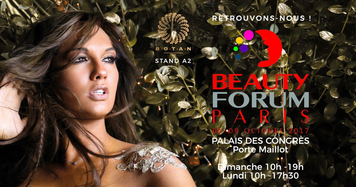 BotanCosmetics's tweet photo. Retrouvons-nous les 8 &amp; 9 oct #beautyforumparis #beautyforum #palaisdescongres #paris #beaute #institut #bienetre #bronzage #bronzagesansuv https://t.co/RRl4dmtKsN