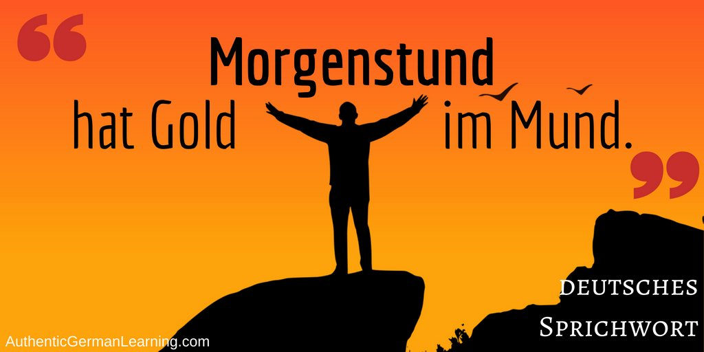 Morgenstund Hat Gold Im Mund Englisch