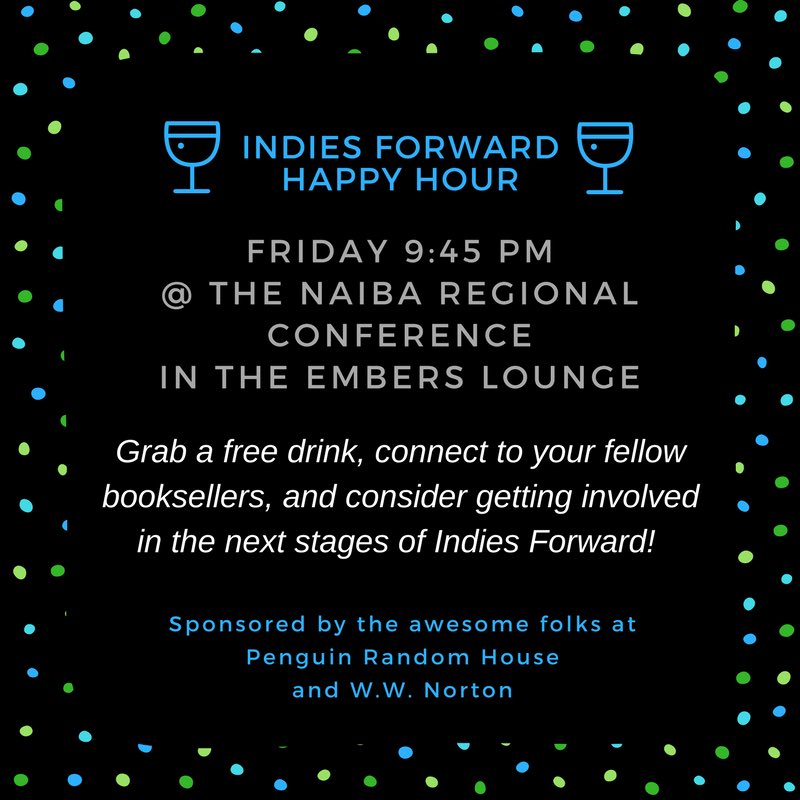 IndiesForward's tweet image. #naiba2017 TONIGHT you mid-atlantian booksellers, you!