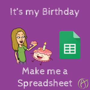 alicekeeler's tweet image. It&apos;s My Birthday, Make Me a Spreadsheet alicekeeler.com/2017/10/06/bir… #GoogleEDU