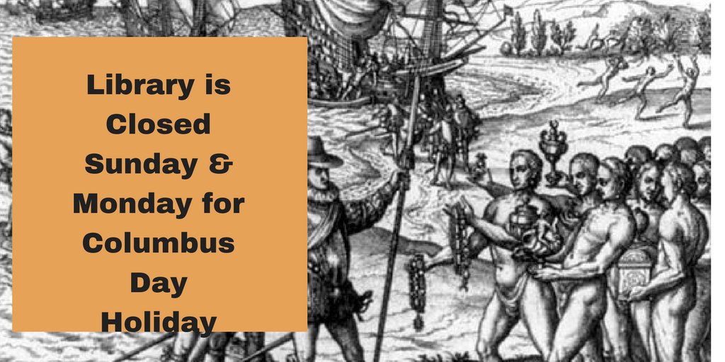OWLibrarian's tweet photo. SUNY Old Westbury Library will be closed Sunday 10/8 &amp; Monday 10/9 for Columbus Day. https://t.co/95LFQPc91r