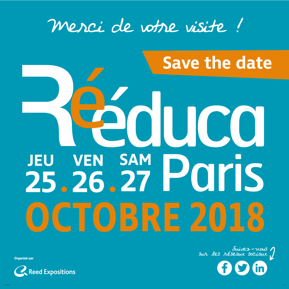 Rééduca Paris 2017, c'est fini ! Merci à tous nos exposants, partenaires et visiteurs.
Rendez-vous l'année prochaine du 25 au 27 octobre.